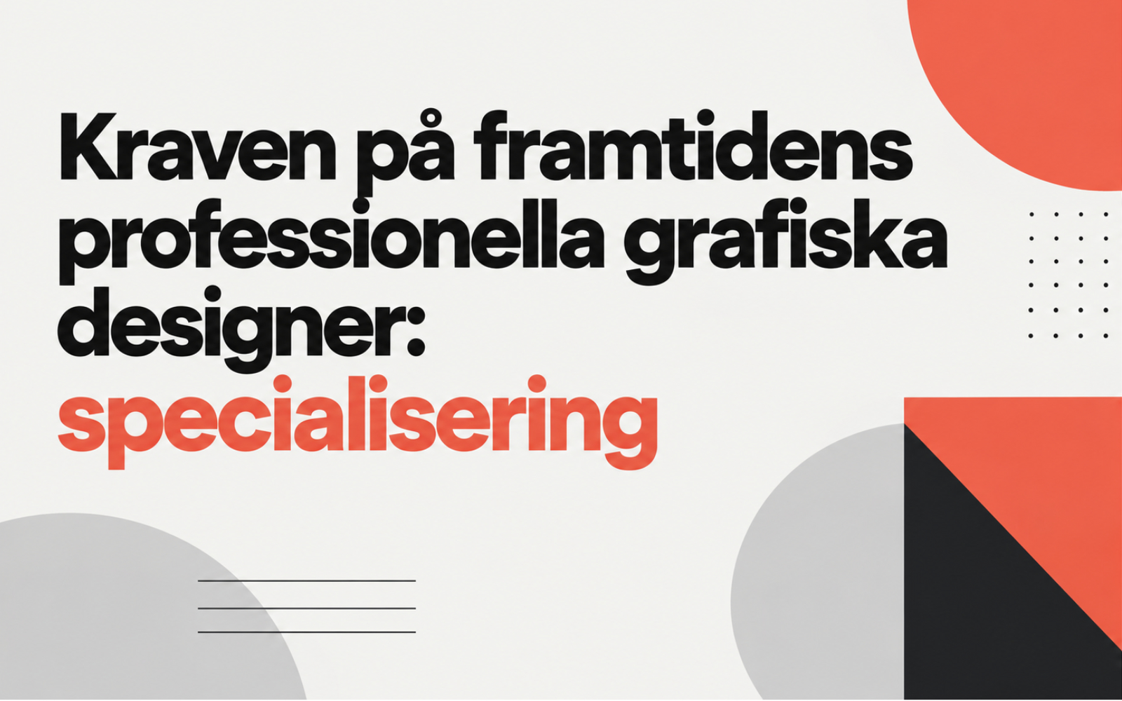 Kraven på framtidens professionella grafiska designer: specialisering